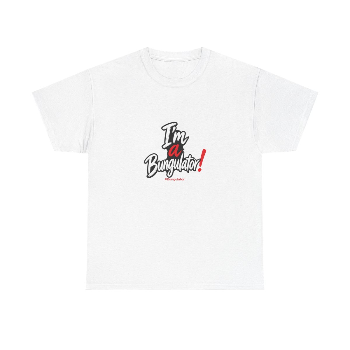 TheBurntPeanut "I’m a Bungulator!" Unisex Tee